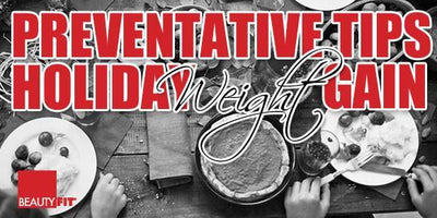 10 Prevention Tips To Prevent Holiday Weight Gain